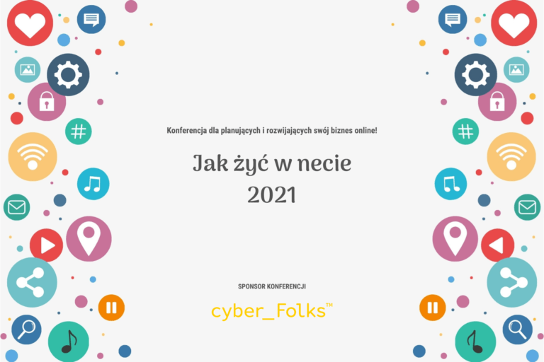 Jak żyć w necie 2021 – podsumowanie konferencji