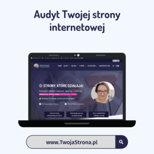 Marketingowo-funkcjonalny audyt Twojej strony internetowej