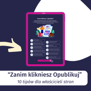 Ebook "Zanim klikniesz Opublikuj”. 10 kroków, o których musisz pamiętać